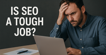 Is SEO a Tough Job